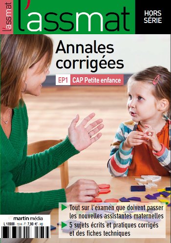 Annales corrigées du CAP Petite enfance (EP1) - édition 2017