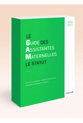 Le Guide des Assistantes Maternelles  - Nouvelle édition 2026